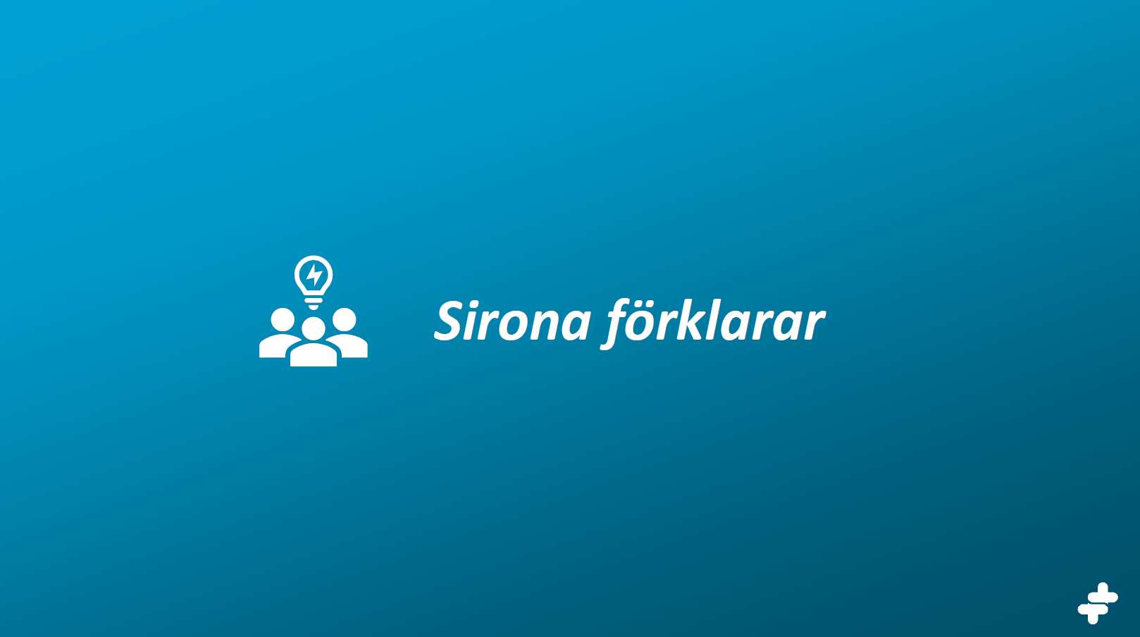 Sirona förklarar!